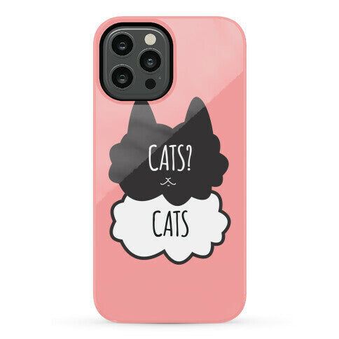 Cats? Cats Phone Case